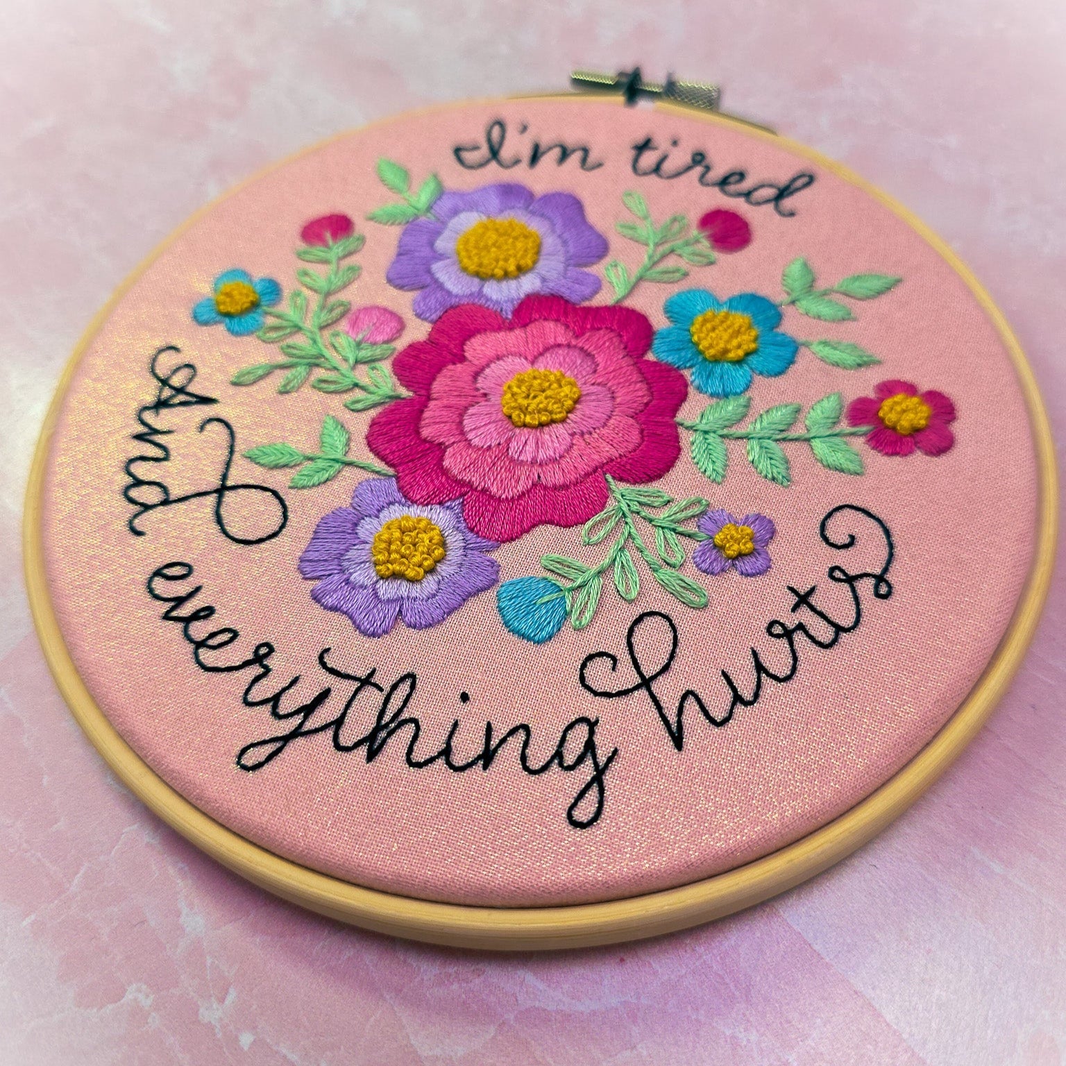 I'm tired and everything hurts Embroidery Kit - Beginner Friendly