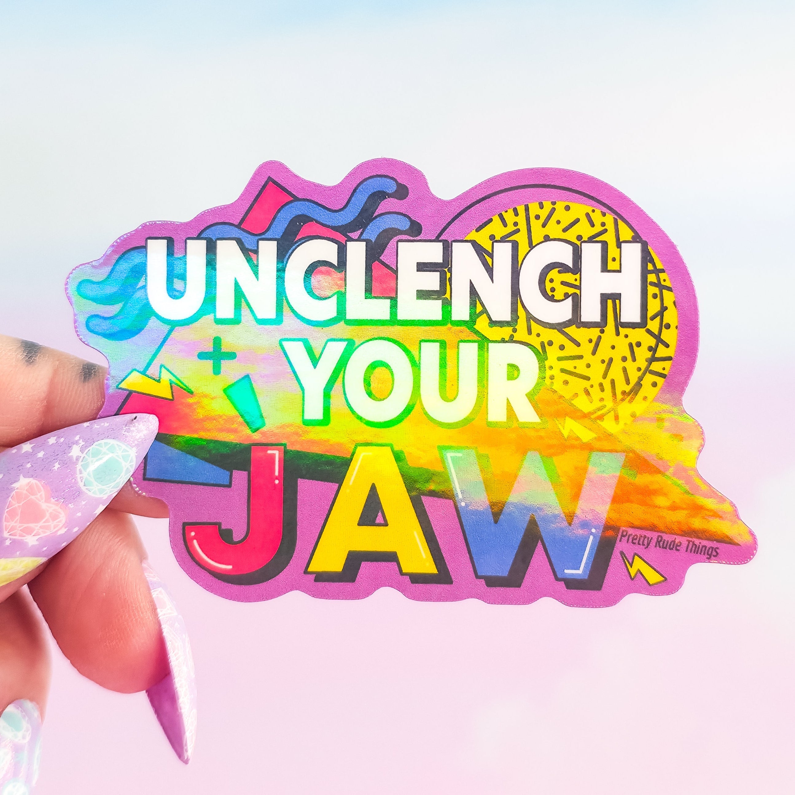 Unclench Your Jaw Sticker – Retro 90s Holographic Waterproof Vinyl